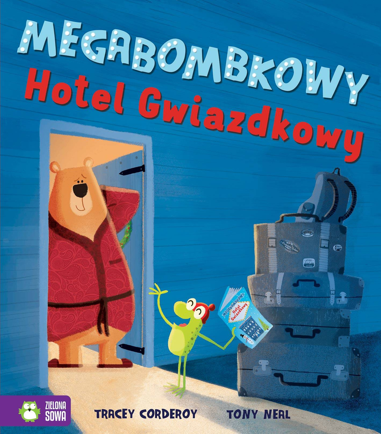 Megabombkowy Hotel Gwiazdkowy Tracey Corderoy Zielona Sowa_1