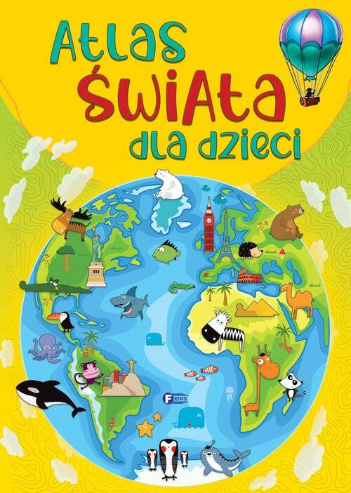 Atlas ŚWIATA Dla Dzieci Ilustracje Mapy Państwa Mieszkańcy 3+ Fenix_1