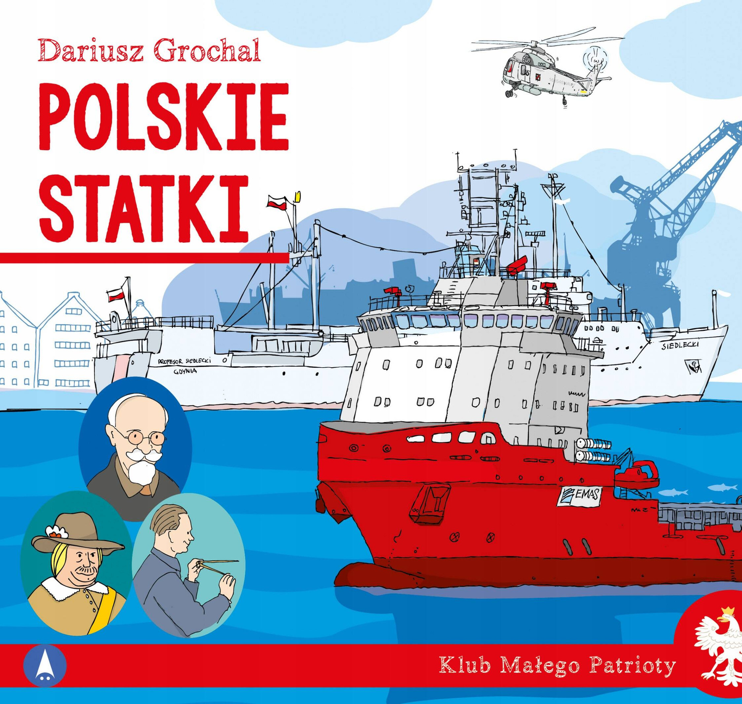 Klub Małego Patrioty Polskie Statki Dariusz Grochal 6+ Skrzat_1