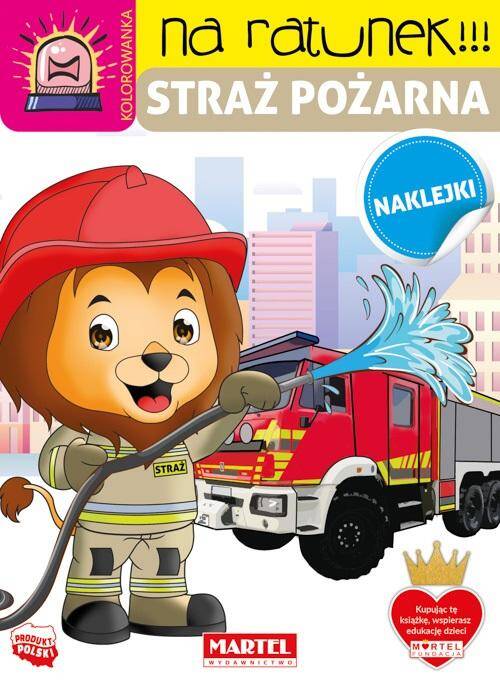 Na Ratunek STRAŻ POŻARNA Z Naklejkami 3+ Martel_1