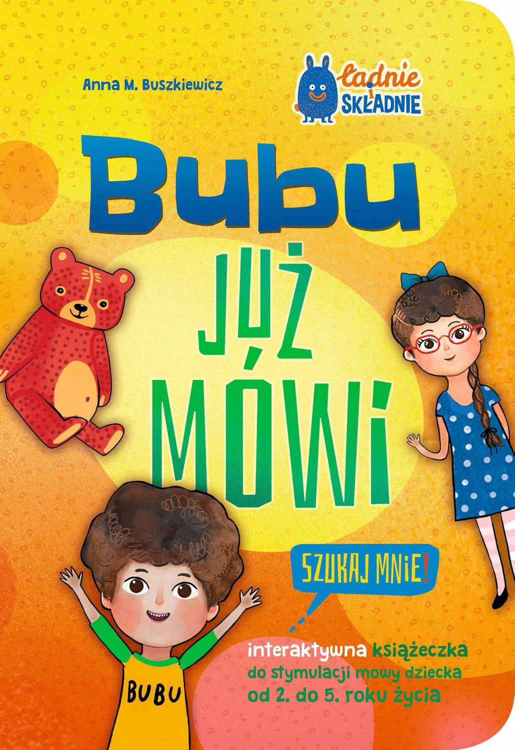 Bubu Uczy Się Mówić + Bubu Już Mówi Anna M. Buszkiewicz 6M+ Greg_5