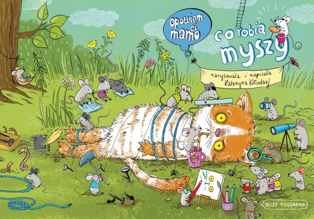 Opowiem Ci Mamo Co Robią Myszy Katarzyna Kołodziej 0+ Nasza Księgarnia_2