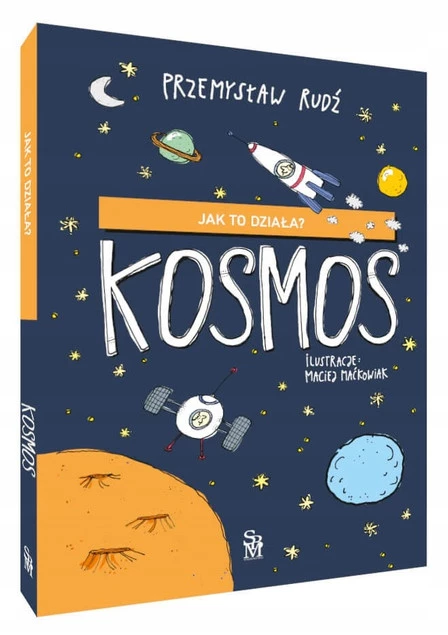 Jak To Działa? KOSMOS Przemysław Rudź SBM_1
