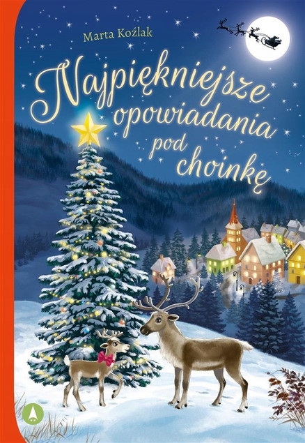 Najpiękniejsze OPOWIADANIA Pod Choinkę Marta Koźlak 5+ Skrzat_1