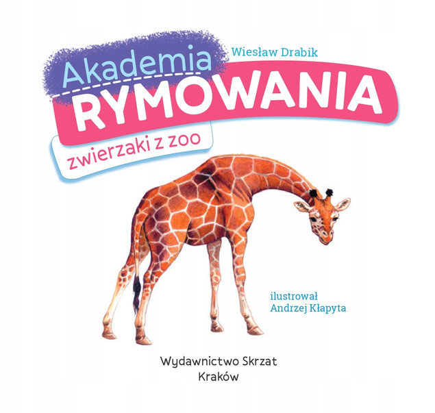 Akademia Rymowania Zwierzaki z ZOO Wiesław Drabik 4+ Skrzat_2