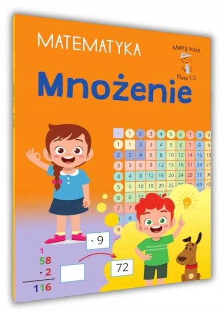Mądry Uczeń MATEMATYKA Klasa 1-3 MNOŻENIE Tamara Malska 6+ SBM_1