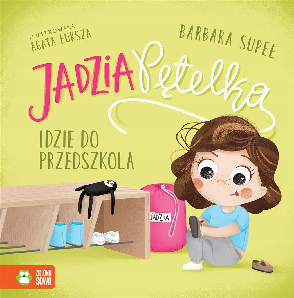 Jadzia Pętelka Idzie Do Przedszkola Barbara Supeł 1+ Zielona Sowa_1