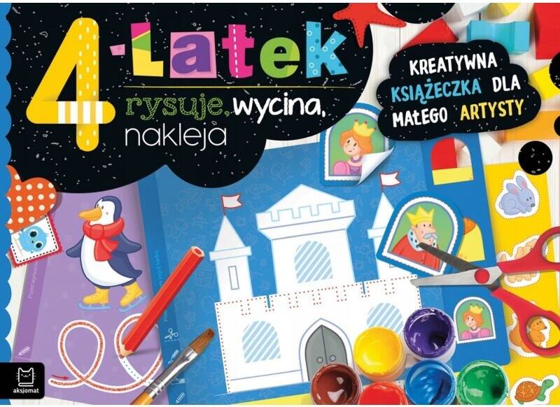 4-latek Rysuje, Wycina, Nakleja Kreatywna Książeczka Dla Małego Artysty 4+_1