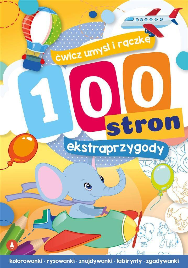 100 Stron Ekstraprzygody Kolorowanka Zgadywanka Labirynty 3+ Skrzat_1