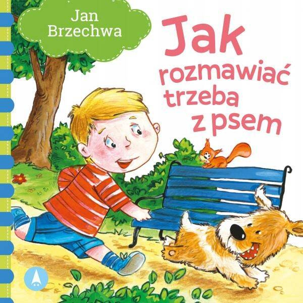 Jak Rozmawiać Trzeba Z Psem Jan Brzechwa 1+ Skrzat_1