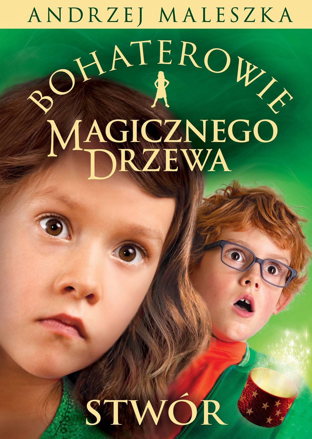 Bohaterowie Magicznego Drzewa Stwór Andrzej Maleszka 8+ Znak_1