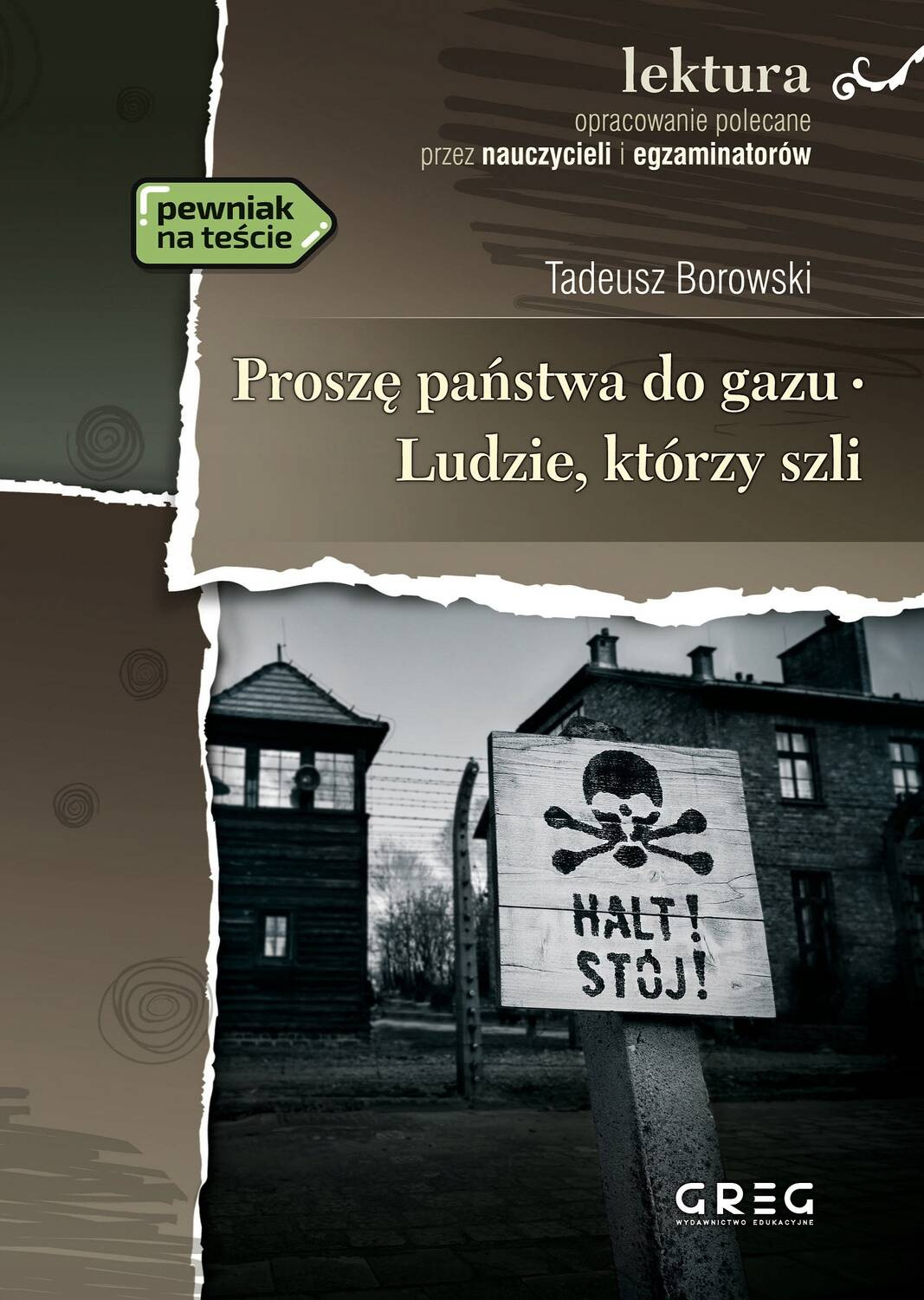 Proszę państwa do gazu Ludzie, którzy szli Tadeusz Borowski BR Greg_1