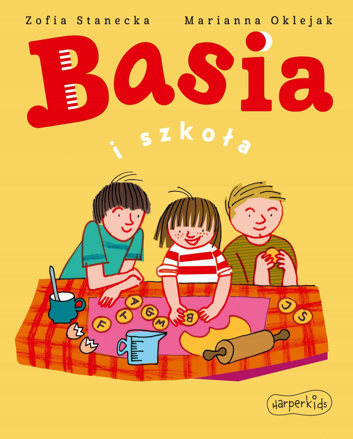 Basia i Szkoła Zofia Stanecka 3+ HarperKids_1