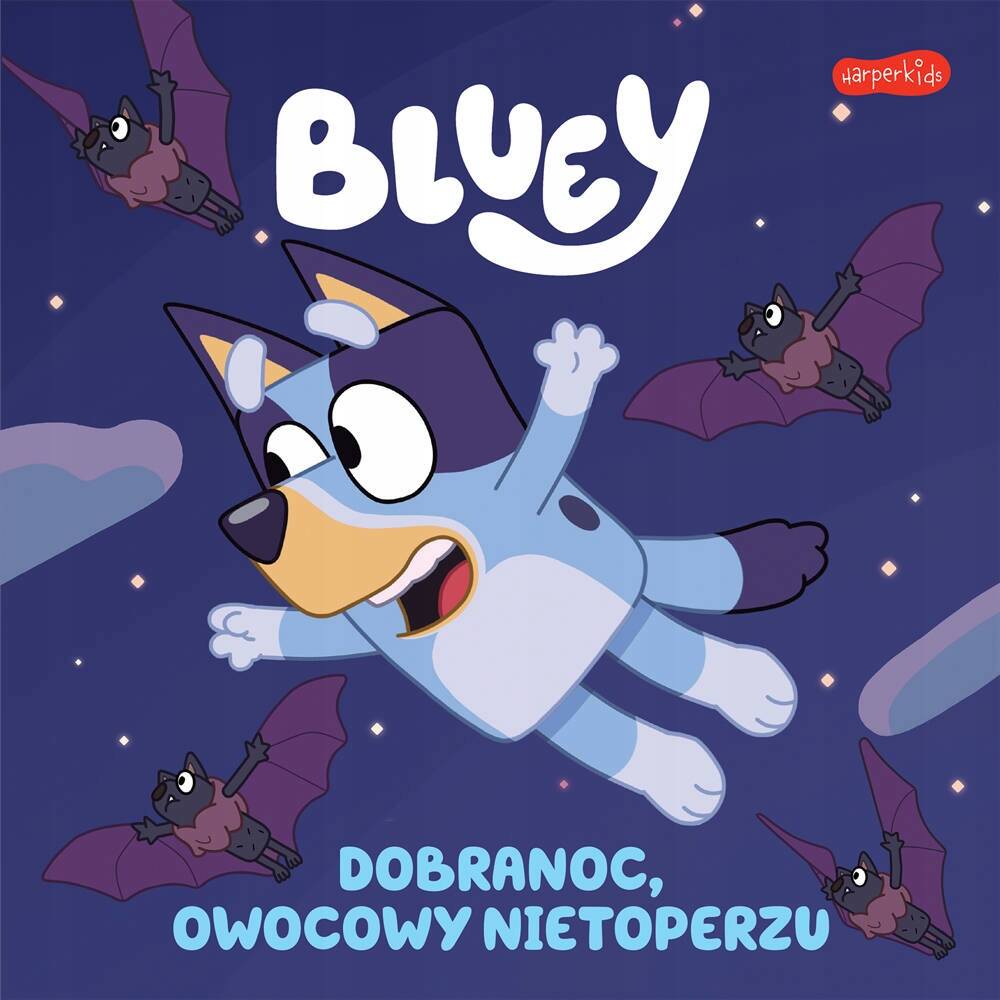 Blue Bluey Dobranoc, Owocowy Nietoperzu Moja Czytanka 3+ HarperKids_1