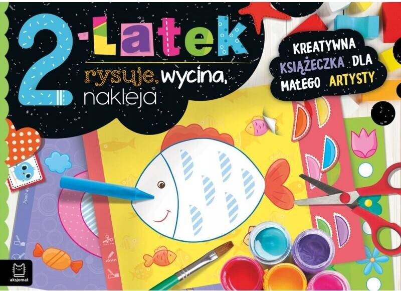 2-latek Rysuje, Wycina, Nakleja Kreatywna Książeczka Dla Małego Artysty 2+_1