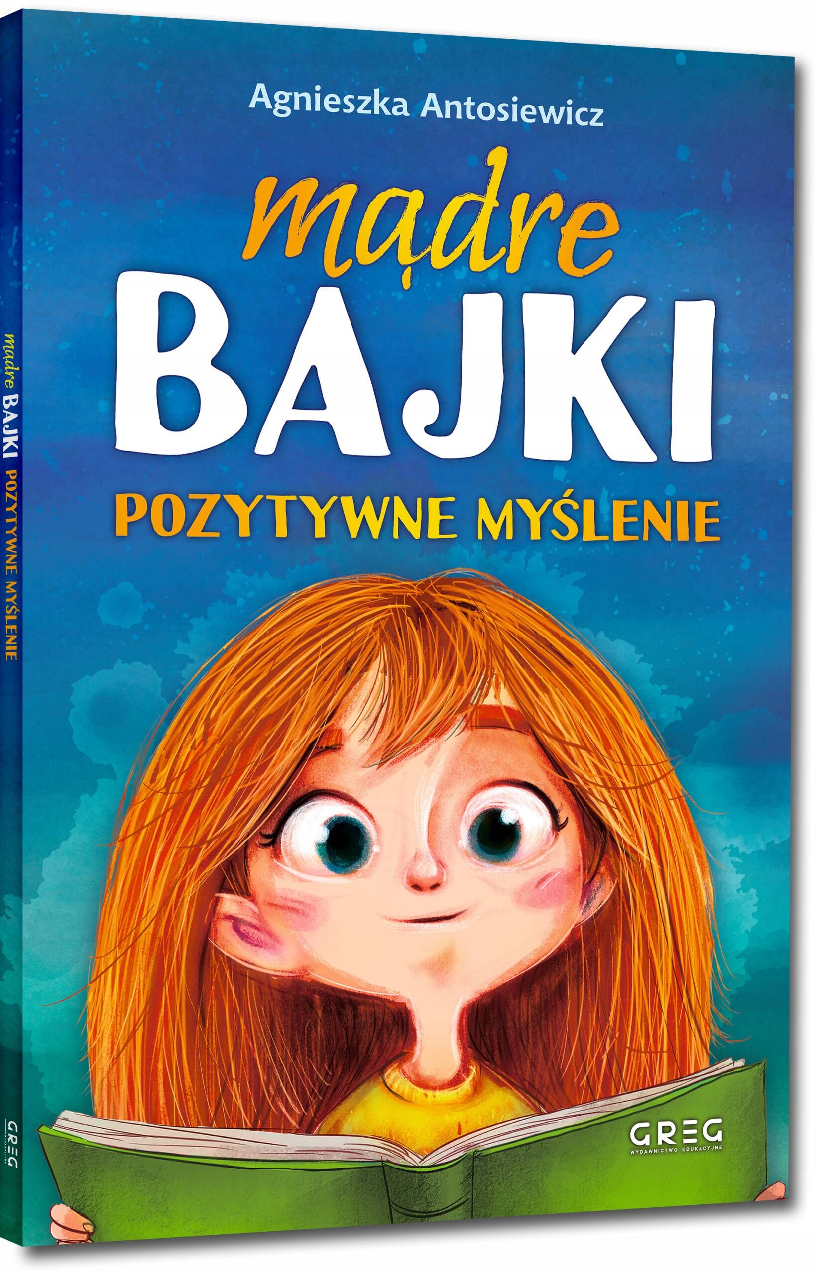 Mądre Bajki Pozytywne Myślenie Agnieszka Antosiewicz Greg (BR)_1