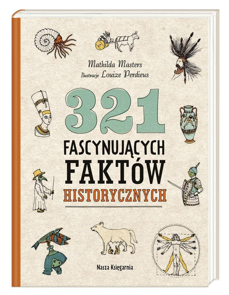 321 Fascynujących Faktów Historycznych M. Masters 10+ Nasza Księgarnia_1