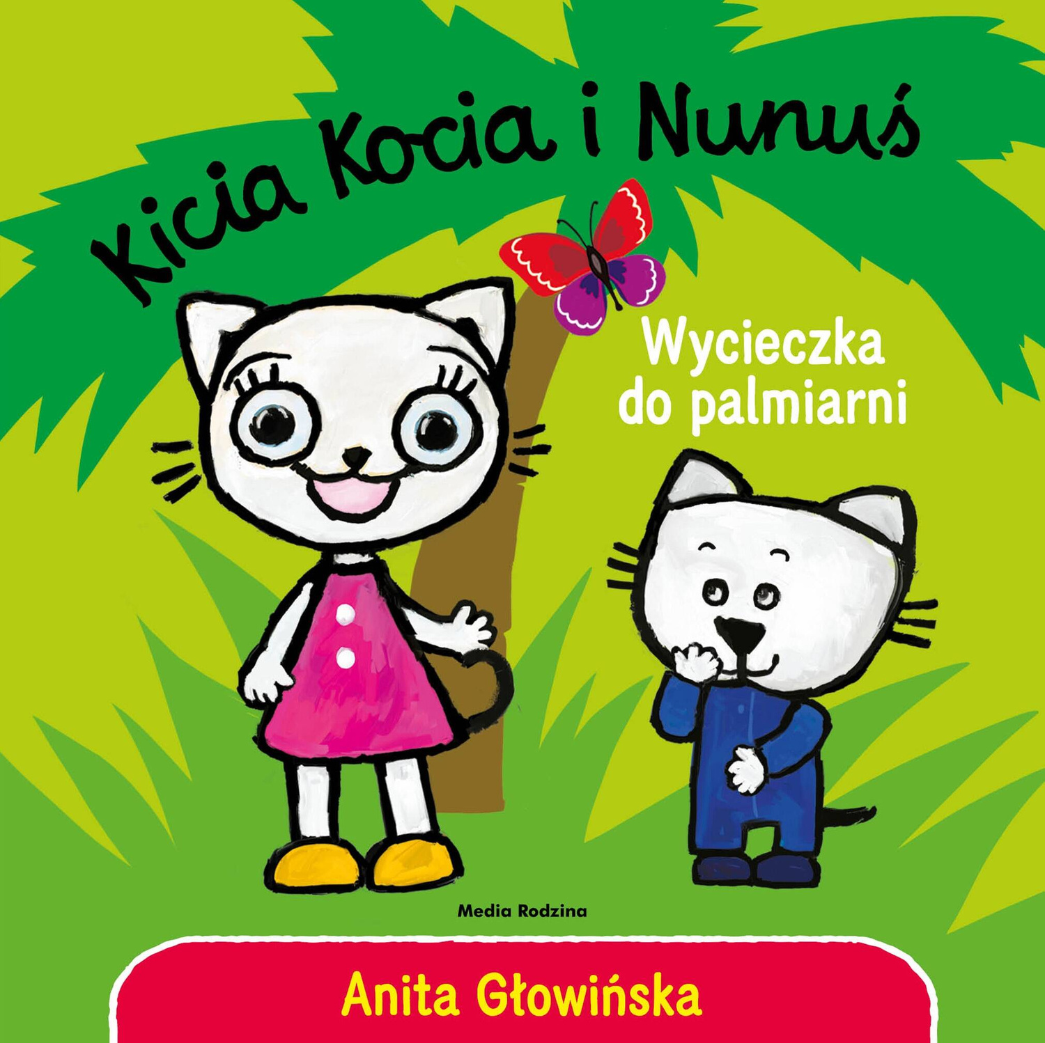 Kicia Kocia i Nunuś Wycieczka Do Palmiarni Anita Głowińska 0+ Media Rodzina_1