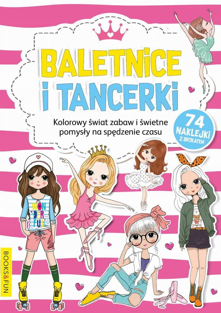 Baletnice I Tancerki Kolorowy Świat Zabaw I Świetne Pomysły + Naklejki_1