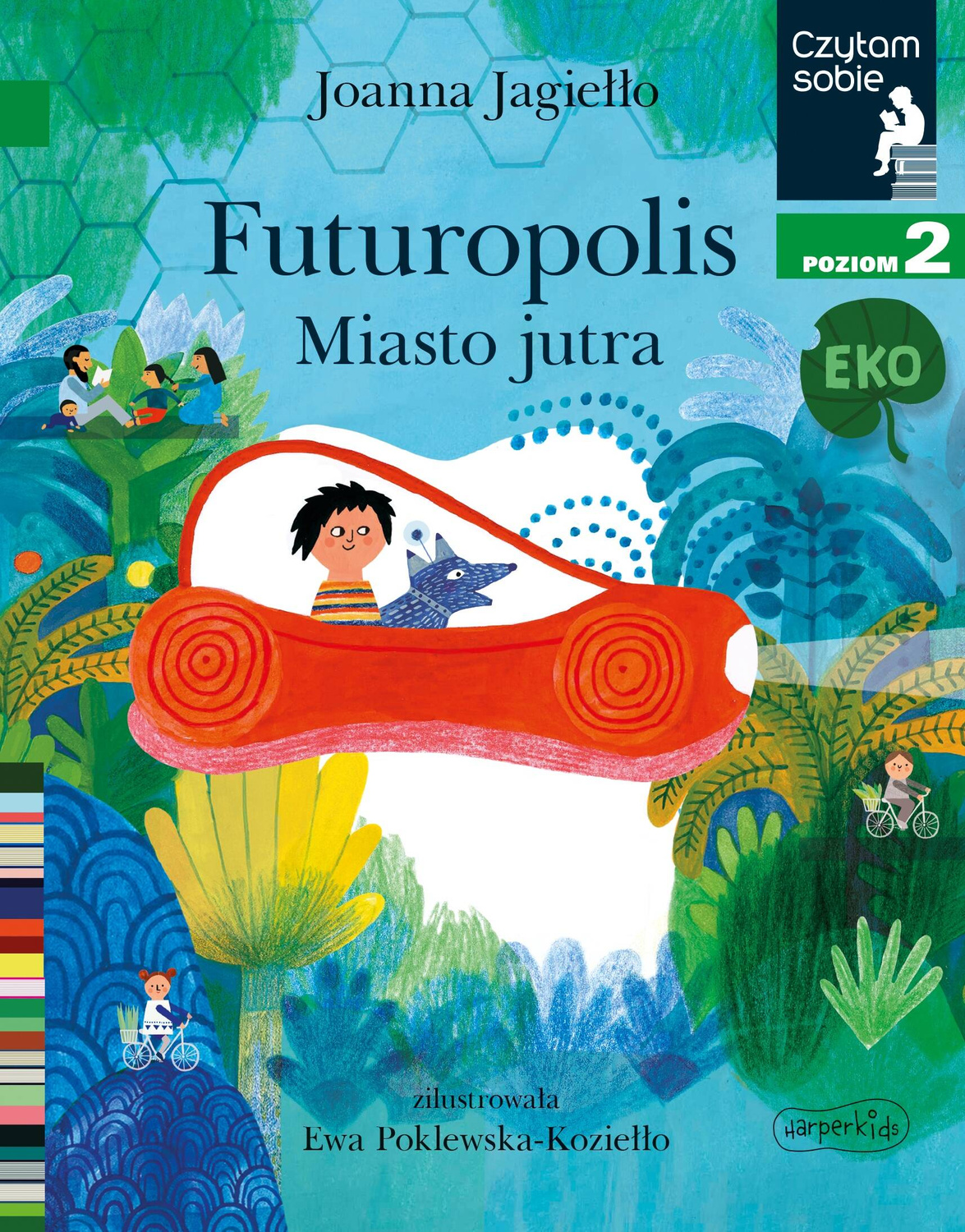 Futuropolis Miasto Jutra Czytam Sobie Eko Poziom 2 Jagiełło 5+ HarperKids_1