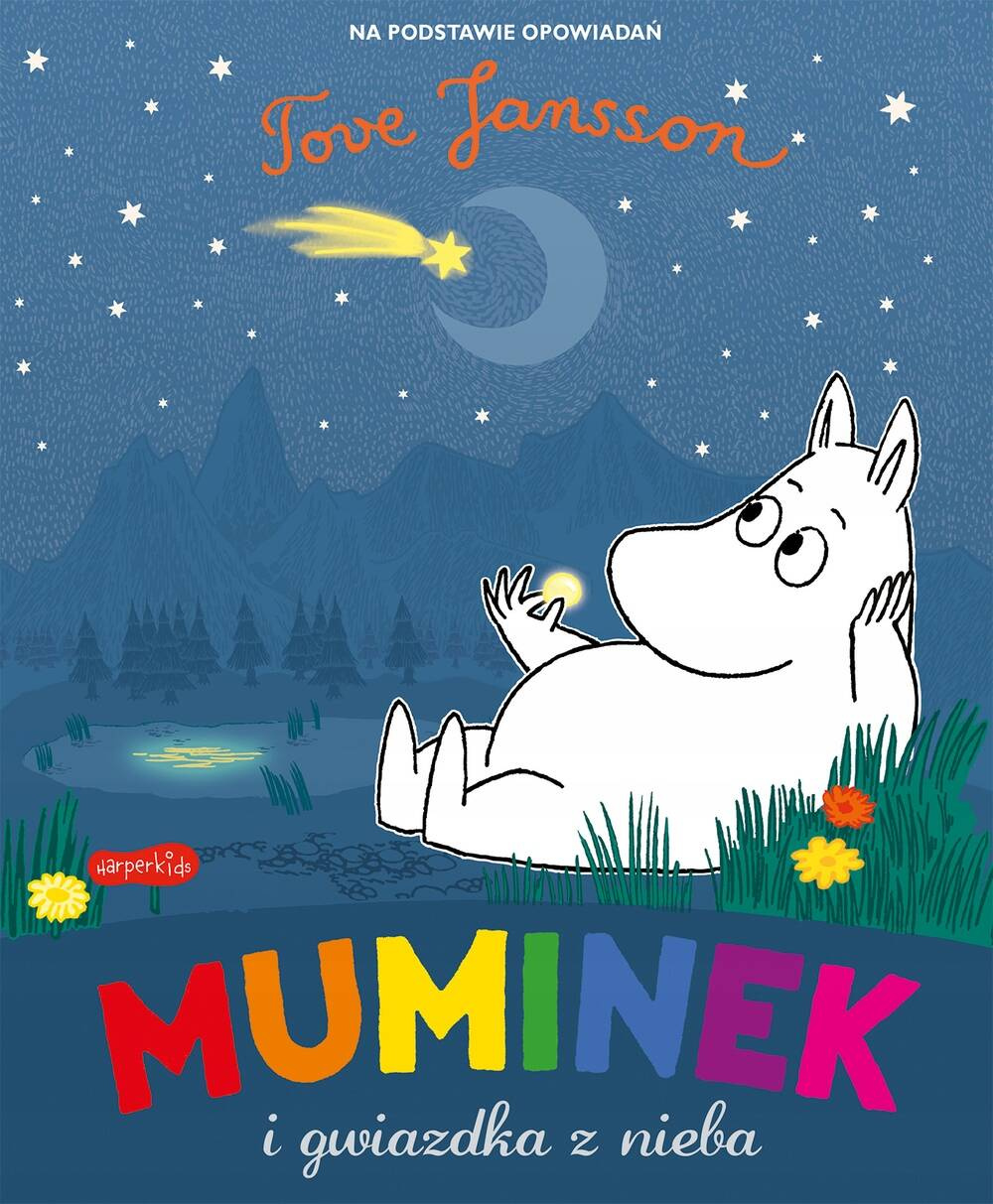 Muminek i Gwiazdka Z Nieba Tove Jansson 3+ HarperKids_1