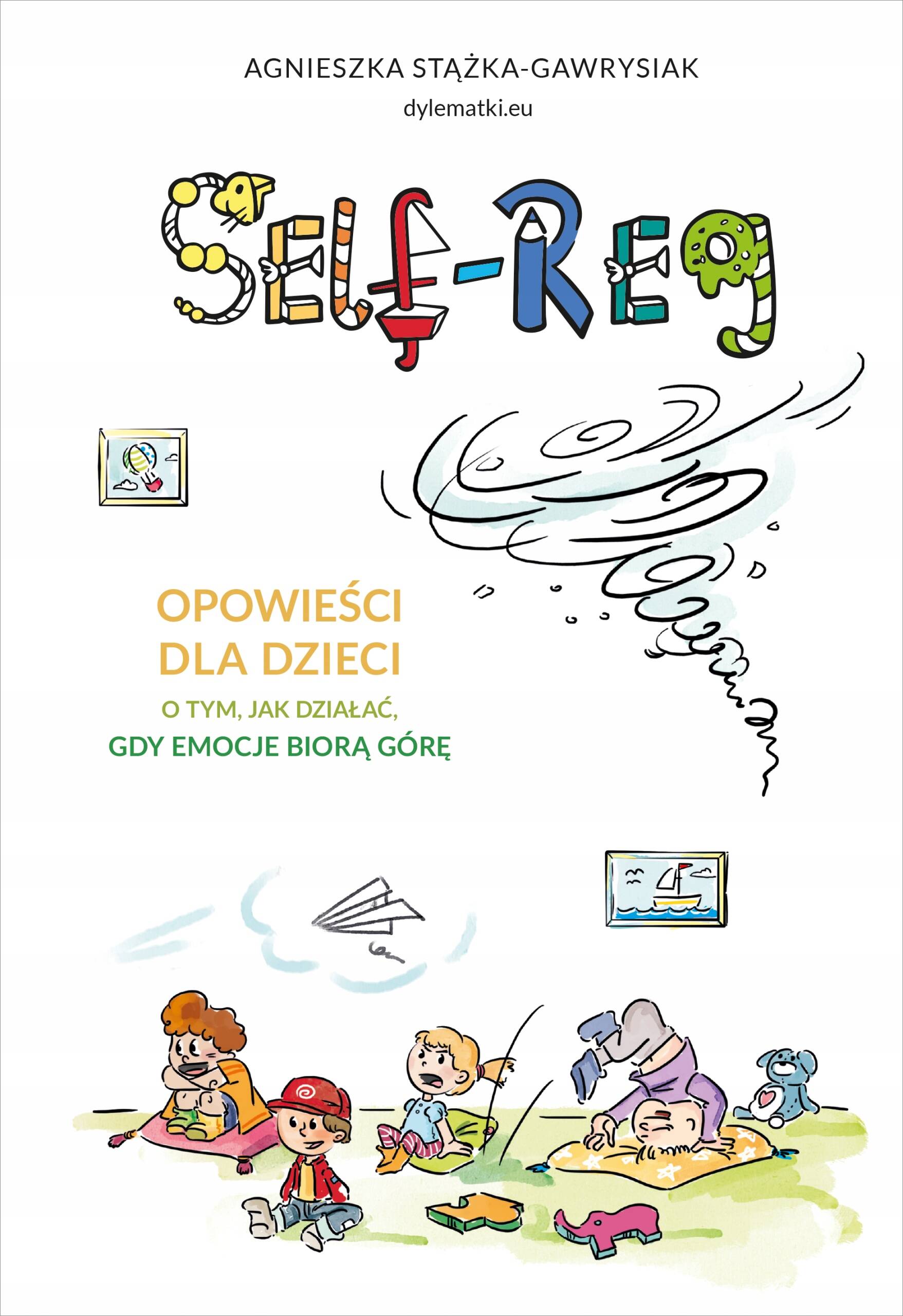 Self-Regulation Opowieści Dla Dzieci O Tym Jak Działać Gdy Emocje.. 3+ Znak_1