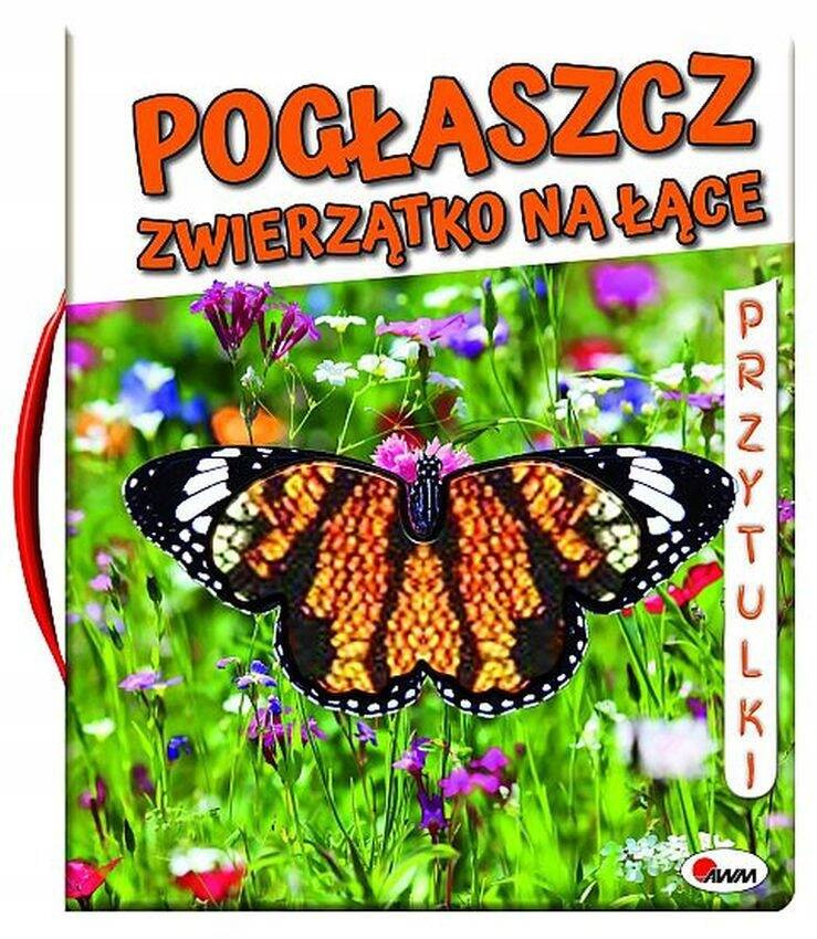 Książeczka Sensoryczna Pogłaszcz ZWIERZĄTKO NA ŁĄCE Przytulki 0+ AWM_1