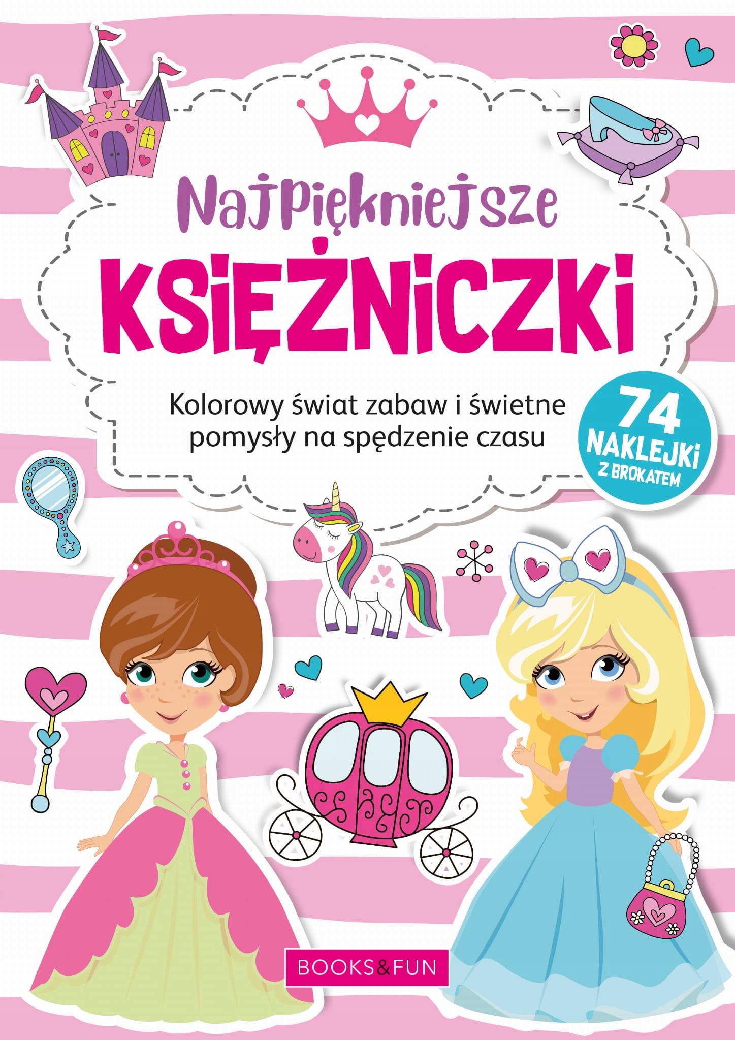 Najpiękniejsze Księżniczki Kolorowy Świat Zabaw Świetne Pomysły + Naklejki_1