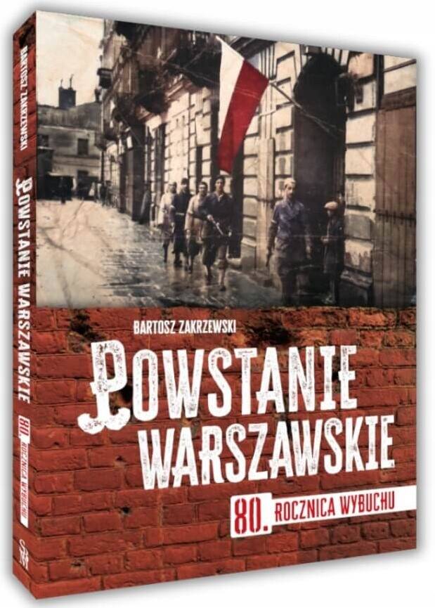 POWSTANIE WARSZAWSKIE 80 Rocznica Wybuchu Bartosz Zakrzewski SBM_1