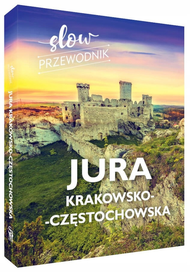 Slow Przewodnik JURA KRAKOWSKA - CZĘSTOCHOWSKA Beata i Paweł Pomykalscy SBM_1