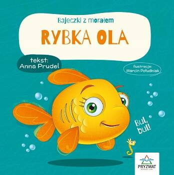Bajeczki Z Morałem Rybka Ola Anna Prudel Wyd. Pryzmat_1