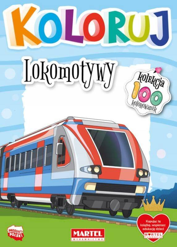 Kolorowanka Malowanka LOKOMOTYWY 100 Kolorowanek 3+ Martel_1