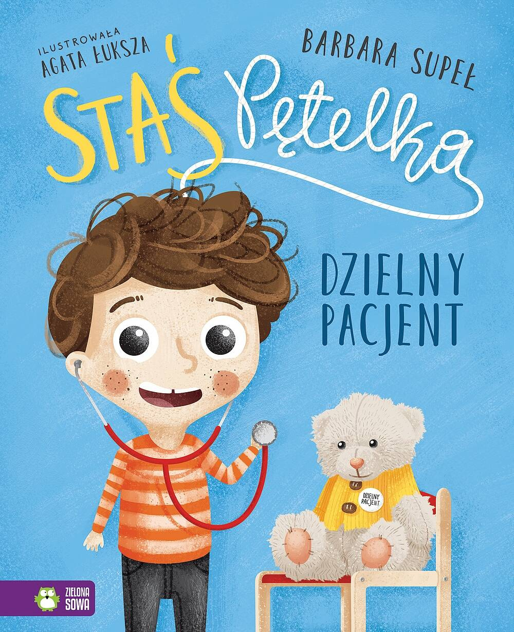 Staś Pętelka Dzielny Pacjent Barbara Supeł Zielona Sowa_1