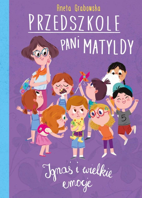 Przedszkole pani Matyldy. Ignaś i wielkie emocje_1