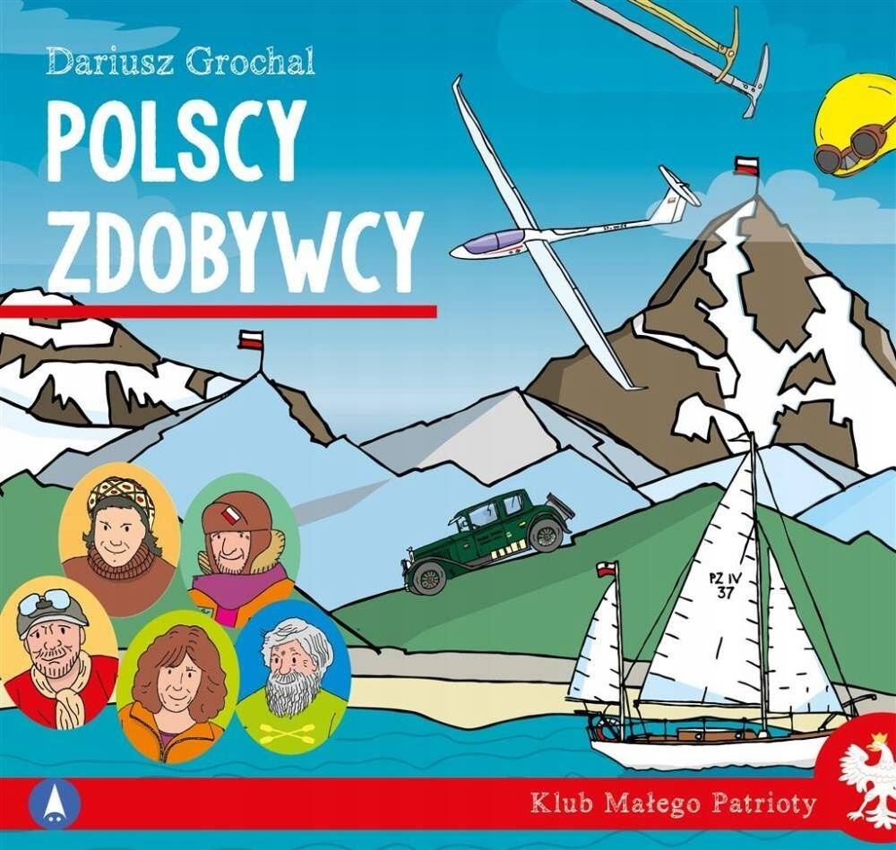 Klub Małego Patrioty Polscy Zdobywcy Dariusz Grochal 6+ Skrzat_1