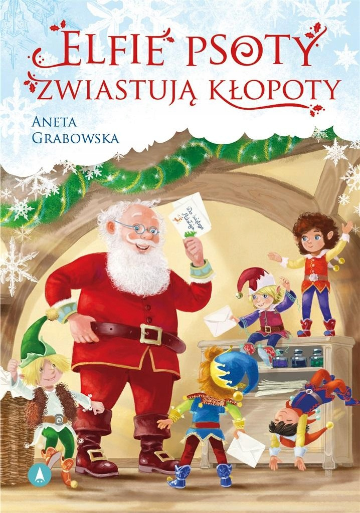 Elfie Psoty Zwiastują Kłopoty Aneta Grabowska 5+ Skrzat_1