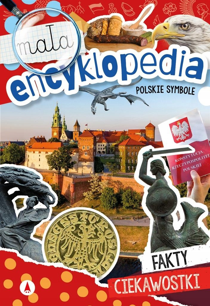 Mała Encyklopedia POLSKIE SYMBOLE Fakty Ciekawostki M. Ślizowska 5+ Skrzat_1