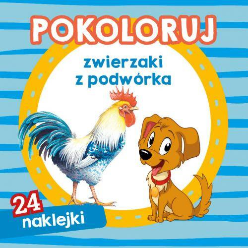 Malowanka Kolorowanka Pokoloruj ZWIERZAKI Z PODWÓRKA 2+ Skrzat_1