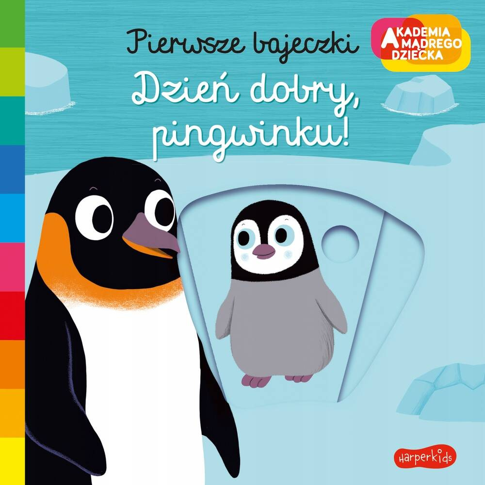 Pierwsze Bajeczki Dzień Dobry Pingwinku! Akademia... N. Choux 0+ HarperKids_1