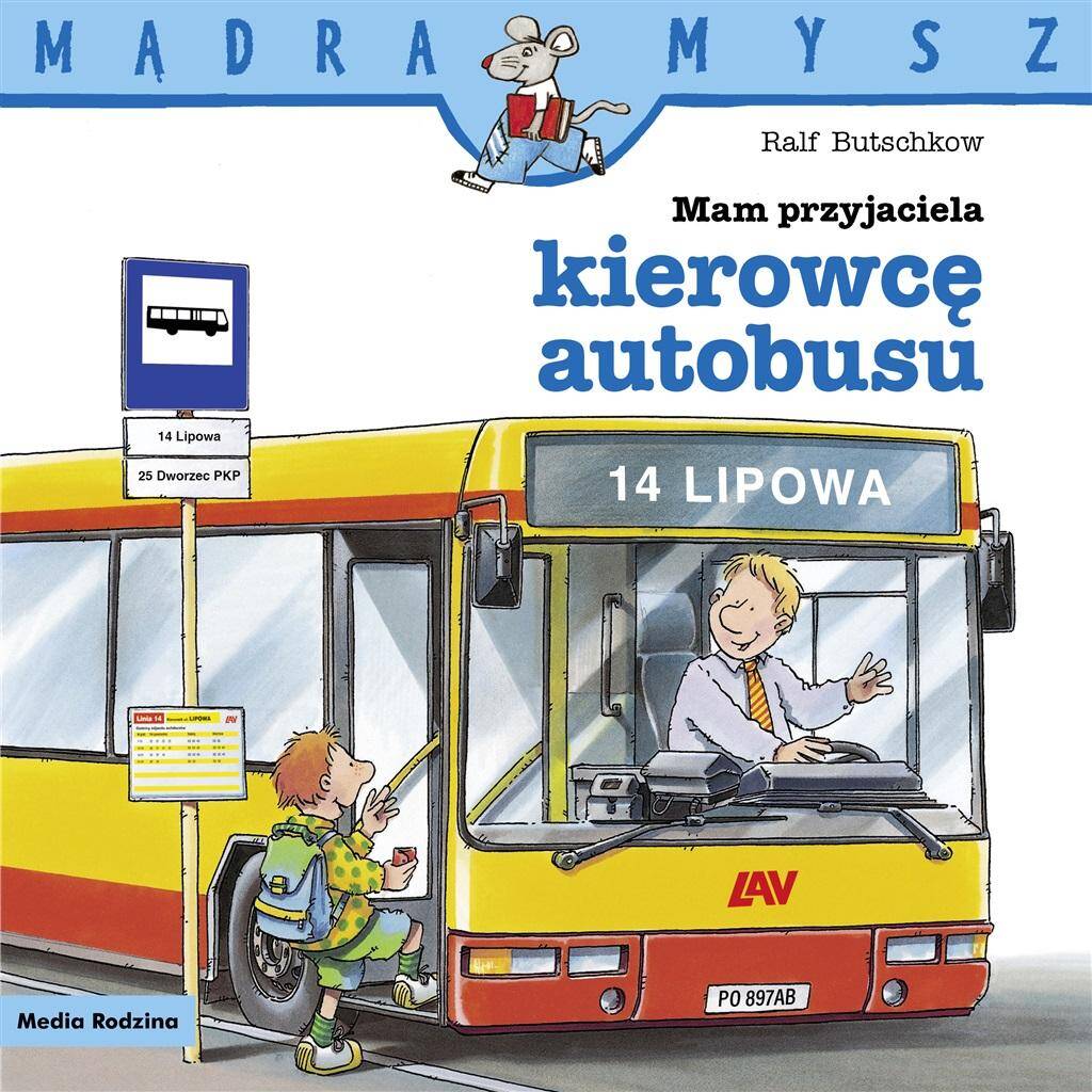 Mądra Mysz Mam Przyjaciela Kierowcę Autobusu R. Butschkow 3+ Media Rodzina_1