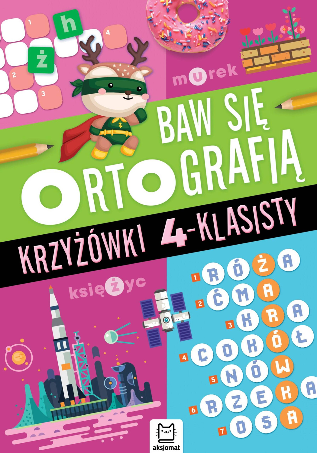 Baw Się Ortografią Krzyżówki 4-Klasisty Czteroklasisty 7+ Aksjomat 3818_1