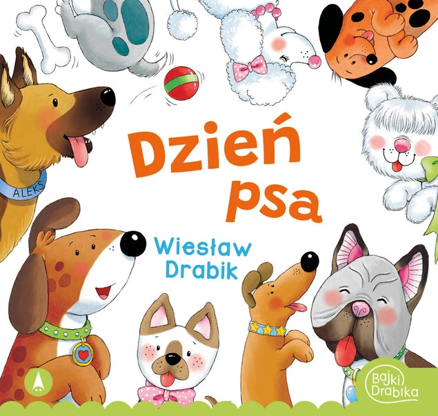 Dzień Psa Wiesław Drabik Bajki i Wierszyki 3+ Skrzat_1