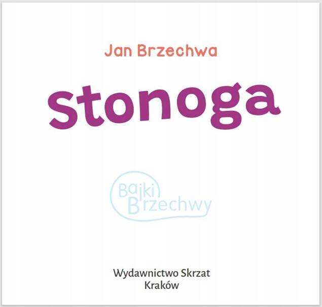 Stonoga Jan Brzechwa Bajki i Wierszyki 1+ Skrzat_2