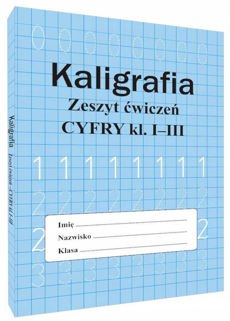 Kaligrafia Litery + Cyfry Zeszyt Ćwiczeń Do Nauki Pisania Klasa 1-3 SBM_4