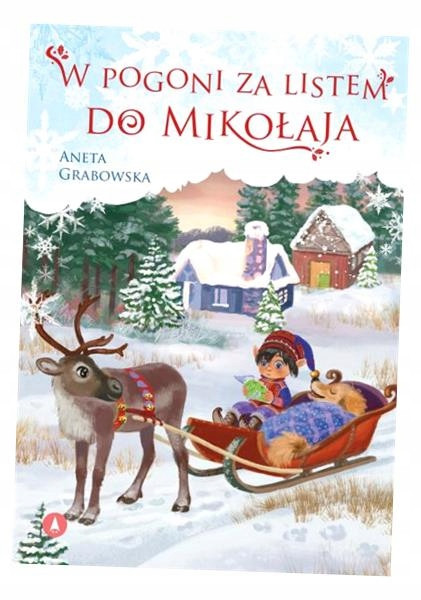 W pogoni za listem do Mikołaja Książeczka Świąteczna Skrzat Opowieść Święta_1