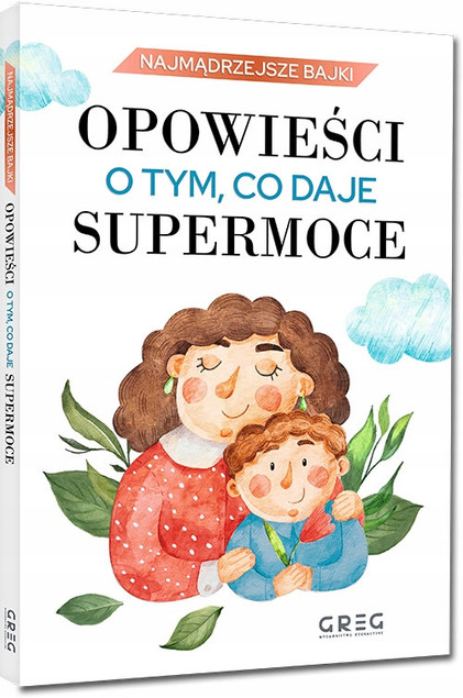 Pakiet 2w1 OPOWIEŚCI O TYM CO DAJE RADOŚĆ + SUPERMOCE Greg_2
