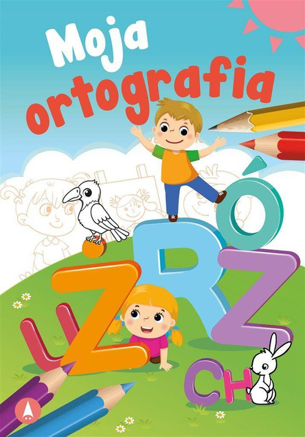 Moja Ortografia Podstawy Pisowni Rymowanki Monika Ślizowska 6+ Skrzat_1