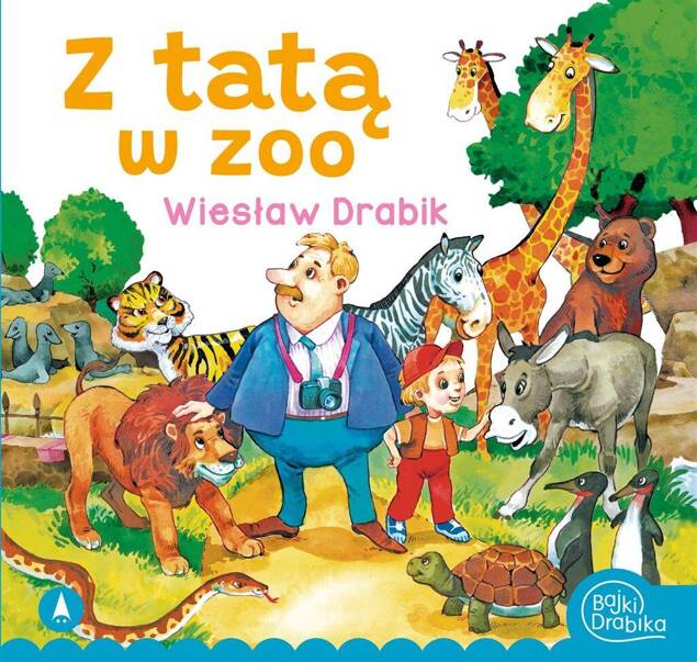 Z Tatą W Zoo Wiesław Drabik Bajki i Wierszyki 3+ Skrzat_1