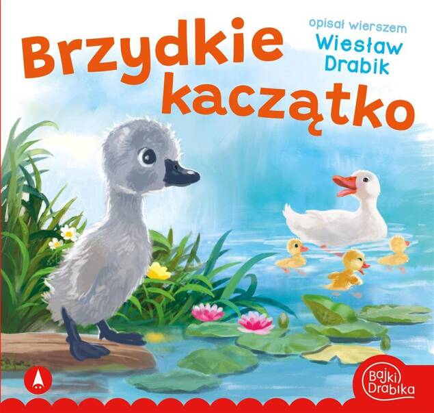 Brzydkie Kaczątko Wiesław Drabik Bajki i Wierszyki 3+ Skrzat_1