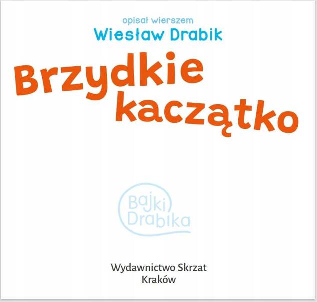 Brzydkie Kaczątko Wiesław Drabik Bajki i Wierszyki 3+ Skrzat_2